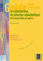 Guide Pour Enseigner La Construction Du Principe Alphabétique (+ Cd-Rom)
