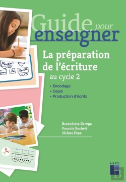 Bertrand.pt - Guide Pour Enseigner : La Préparation De L'Écriture ; Cycle 2