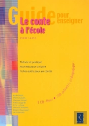 Guide Pour Enseigner Le Conte À L'École ; Cycles 1, 2 Et 3