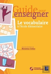 Guide Pour Enseigner : Le Vocabulaire À L'École Élémentaire