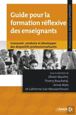 Bertrand.pt - Guide Pour La Formation Réflexive Des Enseignants : Concevoir, Conduire Et Développer Des Dispositifs Professionnalisants