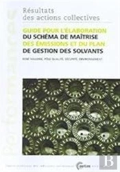 Guide Pour L'Élaboration Du Schéma De Maîtrise Des Émissions Et Du Plan De Gestion Des Solvants