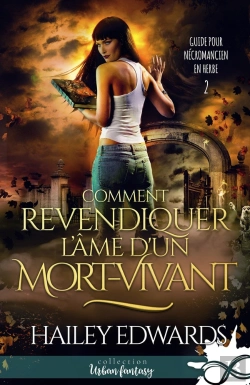 Bertrand.pt - Guide Pour Nécromancien En Herbe Tome 2 ; Comment Revendiquer L'Âme D'Un Mort-Vivant