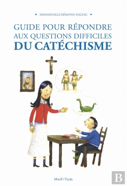 Bertrand.pt - Guide Pour Répondre Aux Questions Difficiles Au Catéchisme