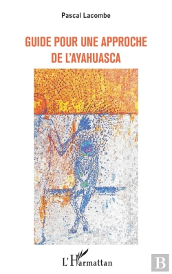 Bertrand.pt - Guide Pour Une Approche De L'Ayahuasca