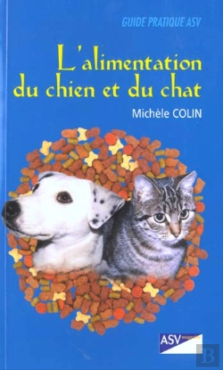 Bertrand.pt - Guide Pratique Asv ; L'Alimentation Du Chien Et Du Chat