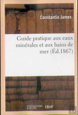 Bertrand.pt - Guide Pratique Aux Eaux Minerales Et Aux Bains De Mer : Contenant La Description Des Principales