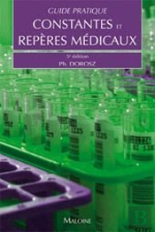 Guide Pratique Constantes Et Repères Médicaux, (5e Édition)