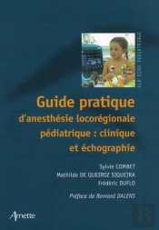 Guide Pratique D'Anesthesie Et D'Echographie Locoregionales Pediatriques