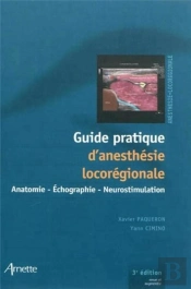 Guide Pratique D'Anesthesie Loco-Regionale 3eed Revue Et Augmentee