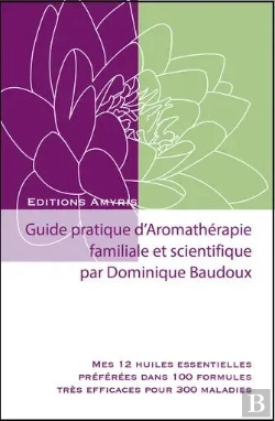 Bertrand.pt - Guide Pratique D'Aromatherapie Familiale Et Scientifique - Mes 12 Huiles Essentielles Preferees Dans