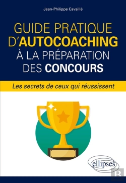 Bertrand.pt - Guide Pratique D'Autocoaching À La Préparation Des Concours, Les Secrets De Ceux Qui Réussissent
