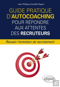 Bertrand.pt - Guide Pratique D'Autocoaching Pour Repondre Aux Attentes Des Recruteurs - Reussir L'Entretien De Rec