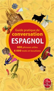 Guide Pratique De Conversation ; Espagnol