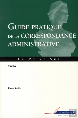 Bertrand.pt - Guide Pratique De Correspondance Administrative (8e Édition)