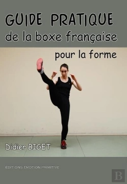 Bertrand.pt - Guide Pratique De La Boxe Francaise Pour La Forme