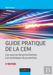 Guide Pratique De La Cem ; Les Sources De Perturbations, Les Techniques De Protection (3e Édition)