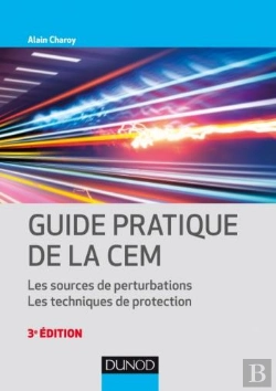 Bertrand.pt - Guide Pratique De La Cem ; Les Sources De Perturbations, Les Techniques De Protection (3e Édition)