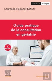 Guide Pratique De La Consultation En Gériatrie (4e Édition)