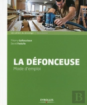 Guide Pratique De La Defonceuse