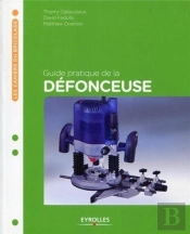 Guide Pratique De La Défonceuse