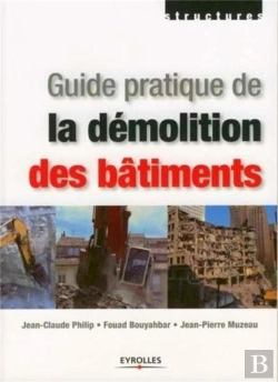 Bertrand.pt - Guide Pratique De La Démolition Des Bâtiments