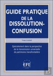 Guide Pratique De La Dissolution-Confusion