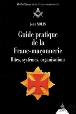 Bertrand.pt - Guide Pratique De La Franc Maconnerie