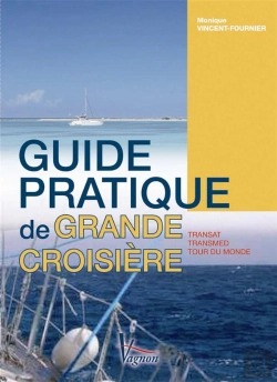 Bertrand.pt - Guide Pratique De La Grande Croisière ; Transat, Transmed, Tour Du Monde