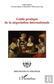 Guide Pratique De La Négociation Internationale