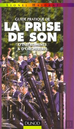 Bertrand.pt - Guide Pratique De La Prise De Son D'Instruments Et D'Orchestres