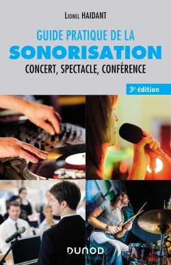 Bertrand.pt - Guide Pratique De La Sonorisation : Concert, Spectacle, Conférence (3e Édition)