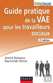 Guide Pratique De La Vae Des Travailleurs Sociaux (2e Édition)
