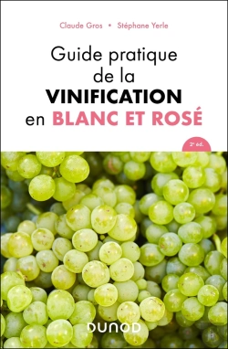 Bertrand.pt - Guide Pratique De La Vinification En Blanc Et Rosé (2e Édition)