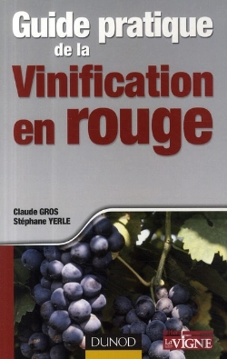 Bertrand.pt - Guide Pratique De La Vinification En Rouge
