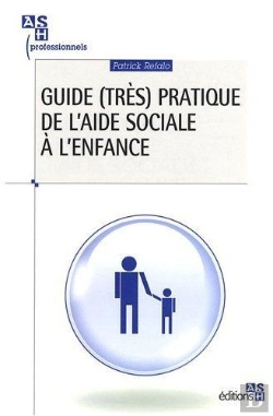 Bertrand.pt - Guide Pratique De L'Aide Sociale L'Enfance