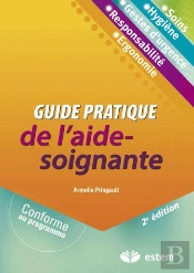 Guide Pratique De L'Aide Soignante ; En 100 Questions-Réponses
