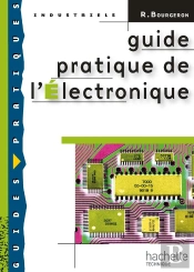 Guide Pratique De L'Électronique