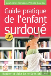 Guide Pratique De L'Enfant Surdoué ; Repérer Et Aider Les Enfants Précoces