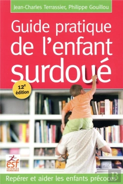 Bertrand.pt - Guide Pratique De L'Enfant Surdoué ; Repérer Et Aider Les Enfants Précoces