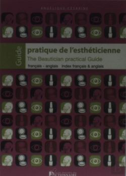 Bertrand.pt - Guide Pratique De L'Esthéticienne ; The Beautician Practical Guide