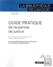 Guide Pratique De L'Expertise De Justice (Édition 2021)