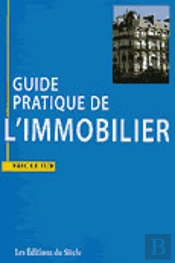 Guide Pratique De L'Immobilier