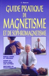 Guide Pratique De Magnétisme Et De Sophromagnétisme