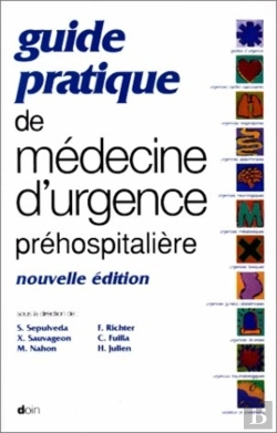 Bertrand.pt - Guide Pratique De Medecine D Urgence Prehospitaliere (Nouvelle Edition)