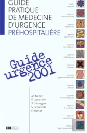 Guide Pratique De Medecine D'Urgence Prehospitaliere ; Guide Urgnece 2001 ; 3e Edition