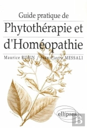 Guide Pratique De Phytotherapie Et D'Homeopathie De Terrain