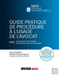 Bertrand.pt - Guide Pratique De Procédure À L'Usage De L'Avocat : À Jour Des Décrets Magicobus 2 Simplifiant La  Procédure Civile Et Du 18 Juillet 2025 Sur Les Modes Amiables De Résolution Des Différends