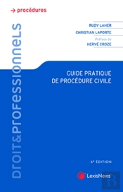 Guide Pratique De Procédure Civile (6e Édition)