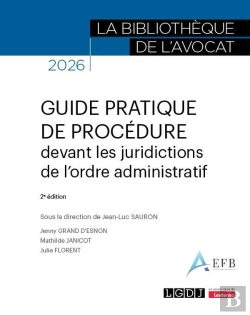 Bertrand.pt - Guide Pratique De Procédure Devant Les Juridictions De L'Ordre Administratif (2e Édition)